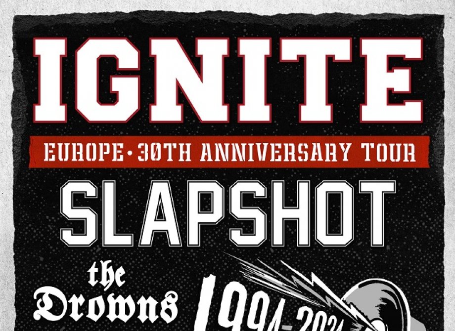 IGNITE 30th Anniversary Europe Tour